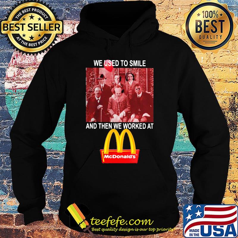 Halloween horror characters we used to smile and then we worked at mcdonald's s Hoodie Halloween horror characters we used to smile and then we worked at mcdonald's s Hoodie