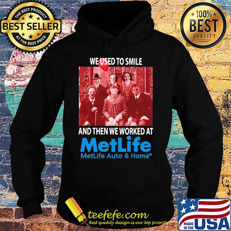 Halloween horror characters we used to smile and then we worked at metlife auto and home s Hoodie Halloween horror characters we used to smile and then we worked at metlife auto and home s Hoodie