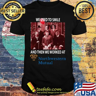 Halloween horror characters we used to smile and then we worked at northwestern mutual shirt