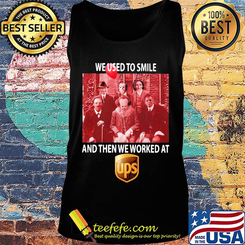 Halloween horror characters we used to smile and then we worked at ups s Tank top Halloween horror characters we used to smile and then we worked at ups s Tank top