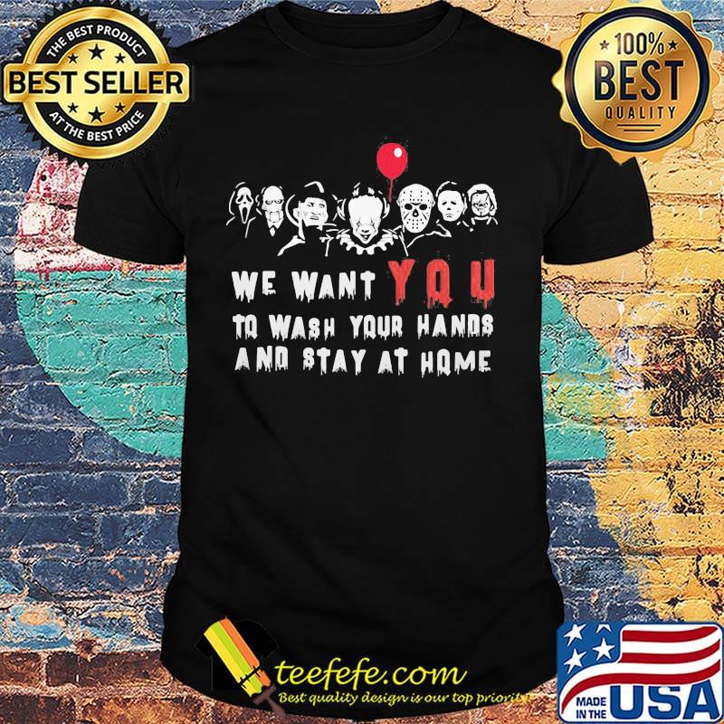 Halloween horror characters we want you to wash your hands and stay at home shirt Halloween horror characters we want you to wash your hands and stay at home shirt