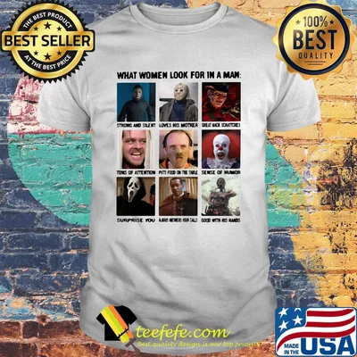 Halloween horror characters what women look for in a man shirt