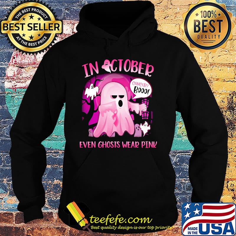 Halloween in october cancer boo even ghosts wear pink s Hoodie Halloween in october cancer boo even ghosts wear pink s Hoodie