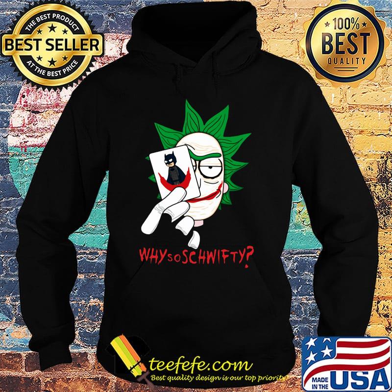 Halloween rick joker why so schwifty s Hoodie Halloween rick joker why so schwifty s Hoodie