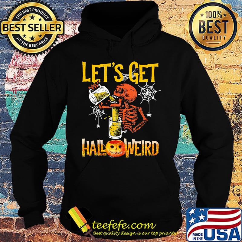 Halloween skeleton drink beer let's get s Hoodie Halloween skeleton drink beer let's get s Hoodie