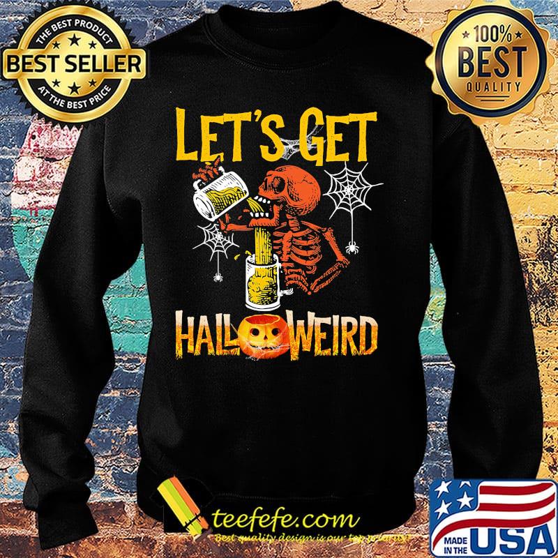 Halloween skeleton drink beer let's get s Sweater Halloween skeleton drink beer let's get s Sweater