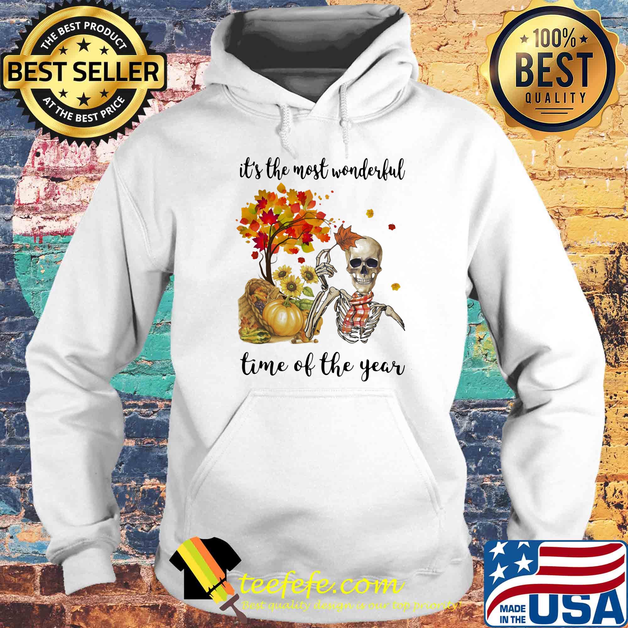 Halloween skeleton it's the most beautiful time of the year s Hoodie Halloween skeleton it's the most beautiful time of the year s Hoodie
