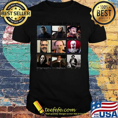Halloween what women want in a man strong silent romantic home loves children dream guy intouchwith his feminin side family man honor movie characters shirt
