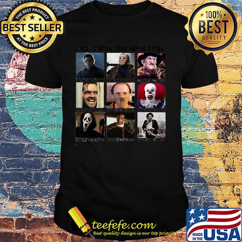 Halloween what women want in a man strong silent romantic home loves children dream guy intouchwith his feminin side family man honor movie characters shirt