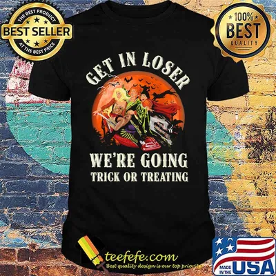 Halloween witch get in loser we're going trick or treating moon shirt