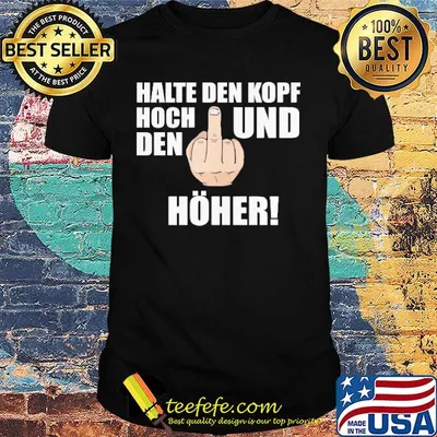 Halte Den Kopf Hoch Und Den Hoher Shirt