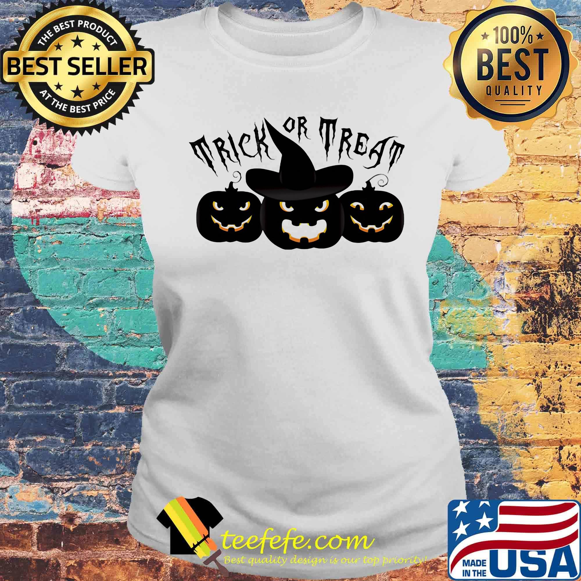 Happy halloween trick or treat witches pumpkin s Laides tee Happy halloween trick or treat witches pumpkin s Laides tee