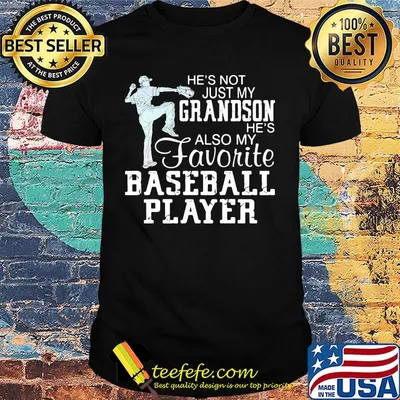 he's not just my grandson he's my favorite baseball player classic shirt