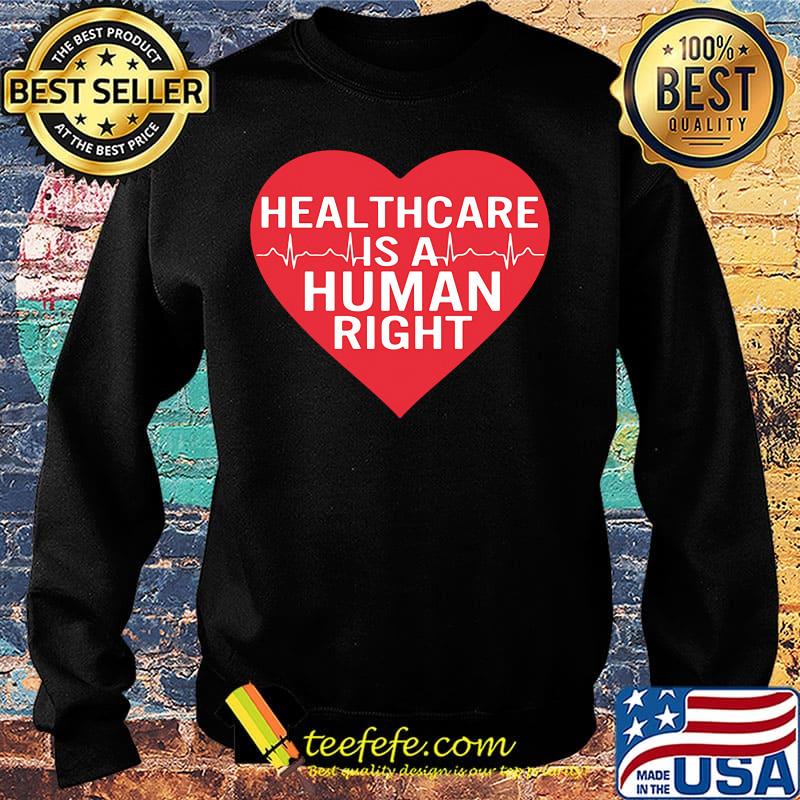 Healthcare is a human right heartbeat heart s Sweater Healthcare is a human right heartbeat heart s Sweater