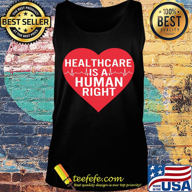 Healthcare is a human right heartbeat heart s Tank top Healthcare is a human right heartbeat heart s Tank top