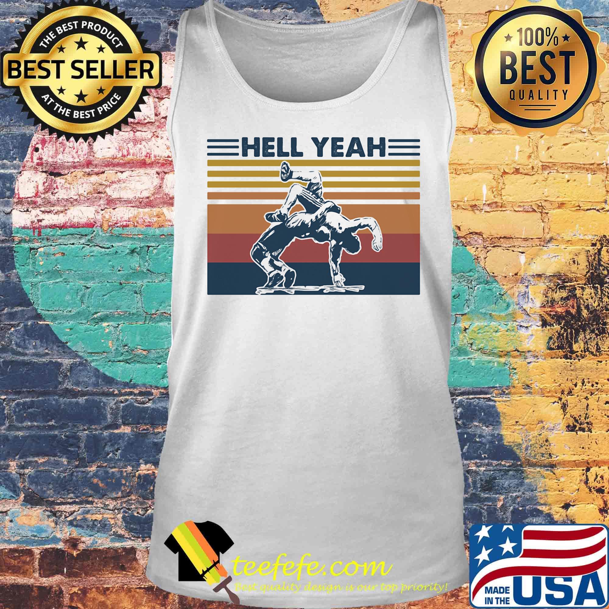 Hell Yeah Wrestling Vintage Retro Shirt Tank top Hell Yeah Wrestling Vintage Retro Shirt Tank top