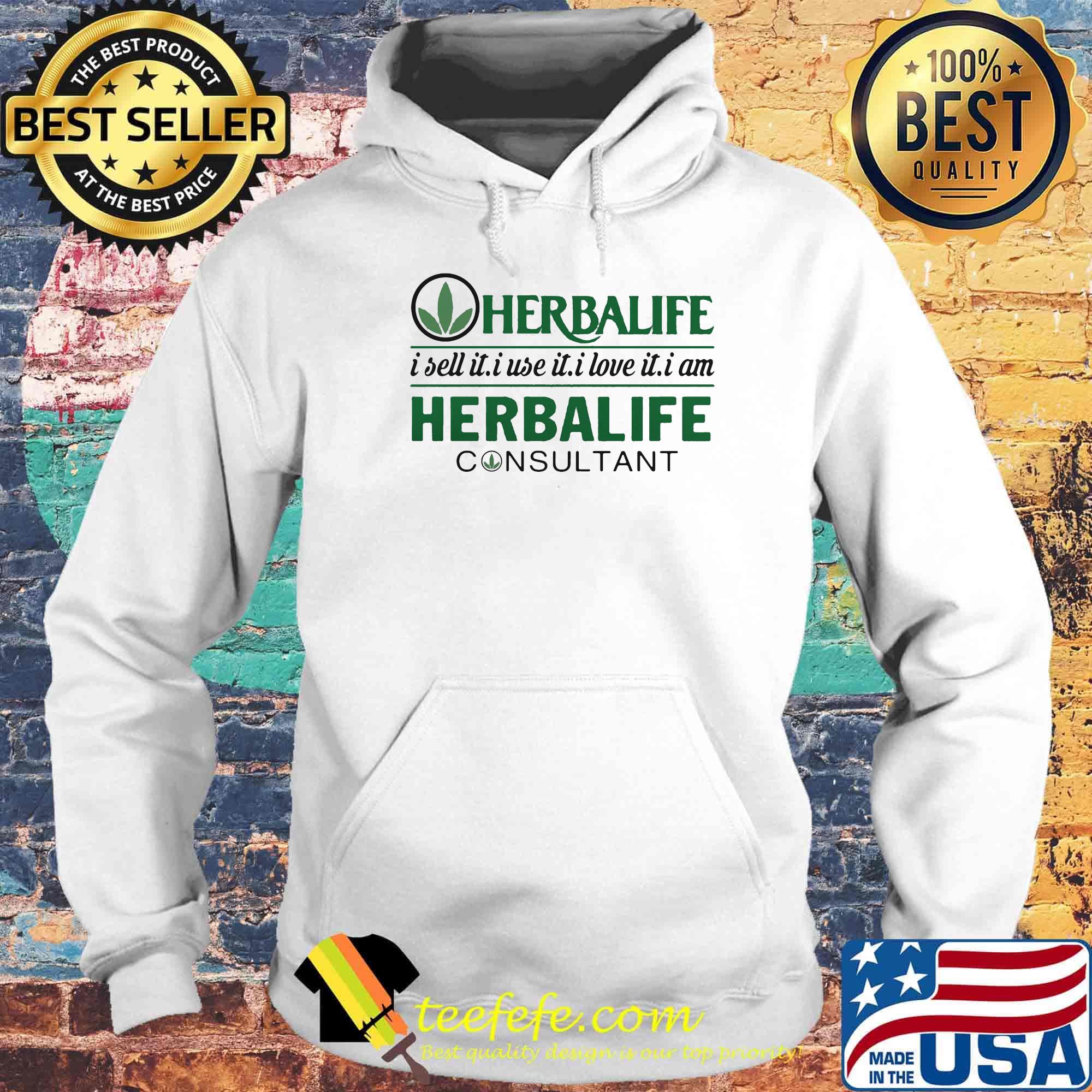 Herbalife i sell it use it i love it i am herbalife consultant s Hoodie Herbalife i sell it use it i love it i am herbalife consultant s Hoodie