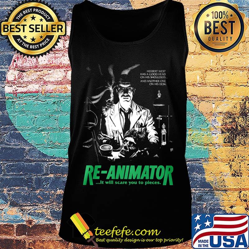 Herbert west has a good head on his shoulders and another one his desk re-animator s Tank top Herbert west has a good head on his shoulders and another one his desk re-animator s Tank top
