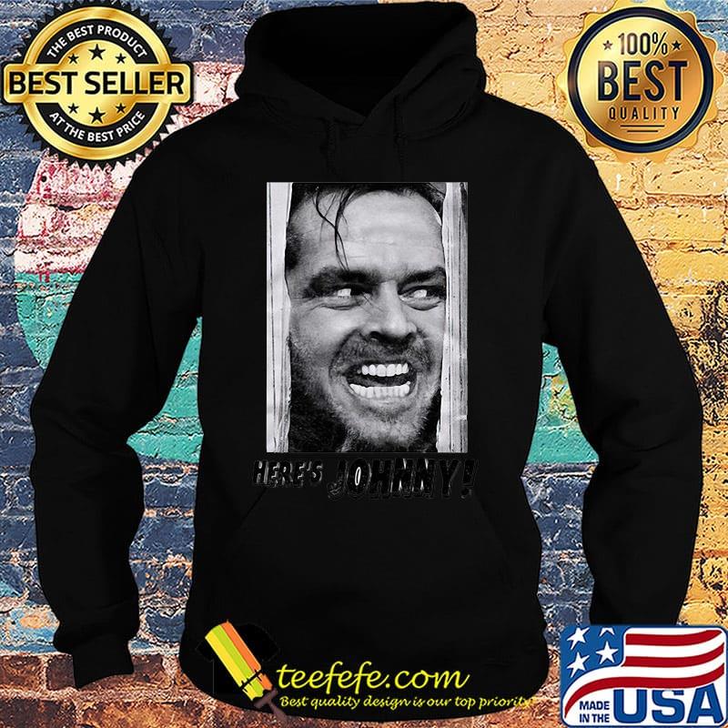 Here's johnny face picture s Hoodie Here's johnny face picture s Hoodie
