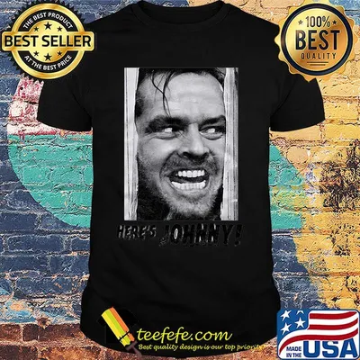 Here's johnny face picture shirt