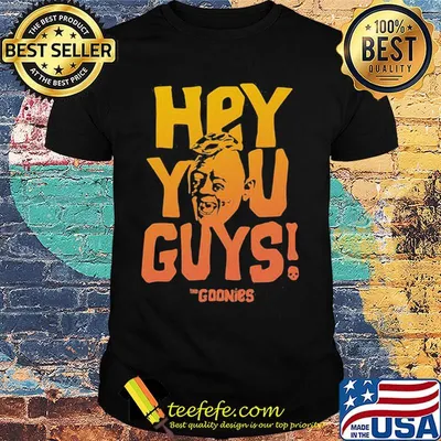 Hey you guys the goonies skull shirt