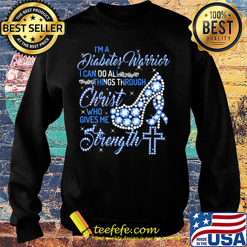 High heels i'm a diabetes warrior i can do all things through christ who gives me strength diamond s Sweater High heels i'm a diabetes warrior i can do all things through christ who gives me strength diamond s Sweater