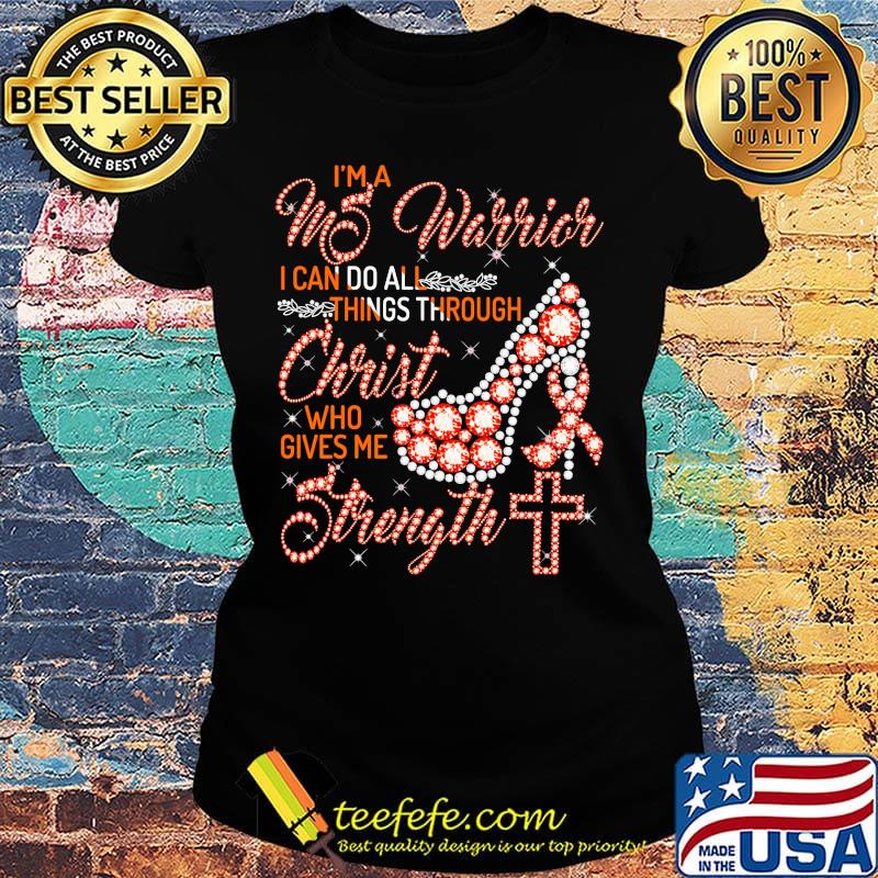 High heels i'm a ms warrior i can do all things through christ who gives me strength diamond s Ladies tee High heels i'm a ms warrior i can do all things through christ who gives me strength diamond s Ladies tee