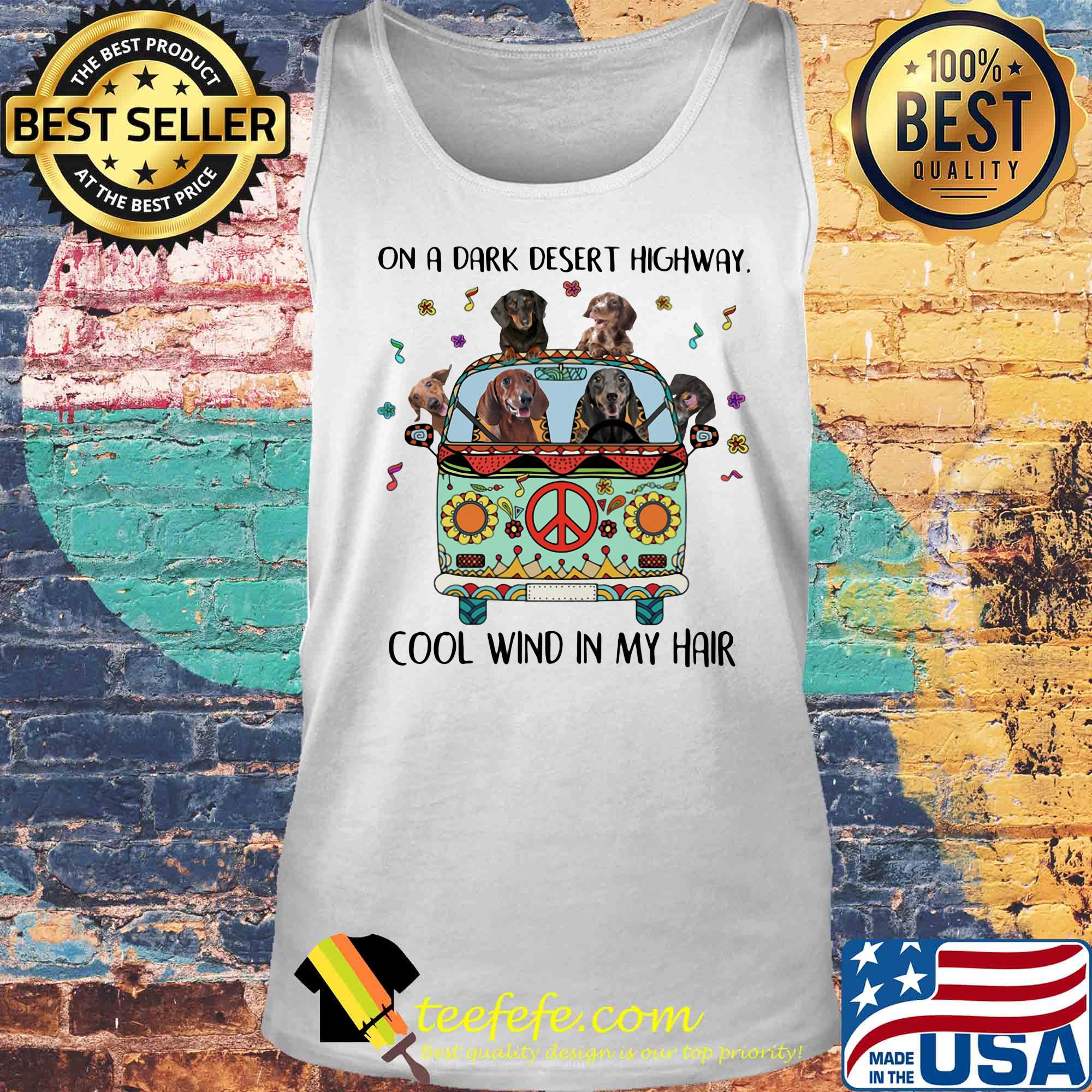 Hippie dogs on a dark desert highway cool wind in my hair s Tank top Hippie dogs on a dark desert highway cool wind in my hair s Tank top