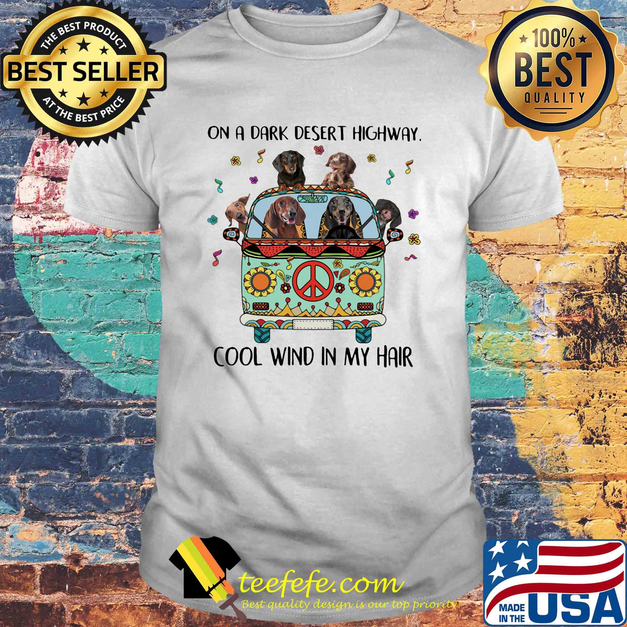 Hippie dogs on a dark desert highway cool wind in my hair shirt