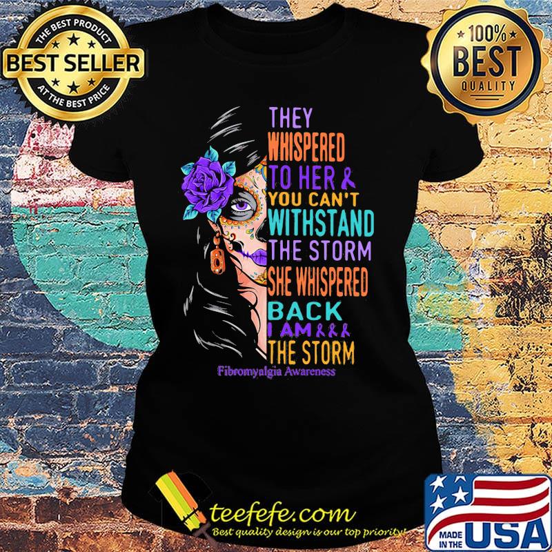 Hippie girl they whispered to her and you can't withstand the storm she whispered back i am the storm fibromyalgia awareness s Ladies tee Hippie girl they whispered to her and you can't withstand the storm she whispered back i am the storm fibromyalgia awareness s Ladies tee