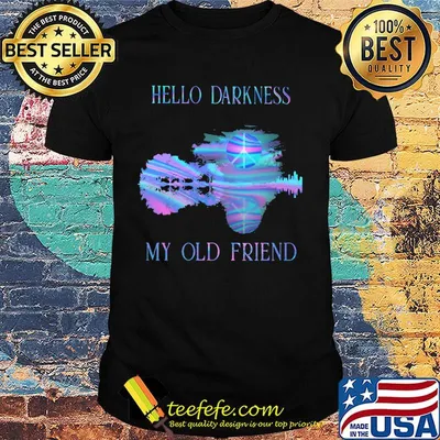 Hippie hello darkness my old friend shirt