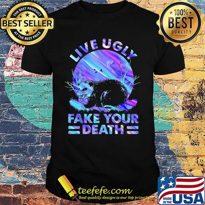 Holo Opossum Live ugly fake your death shirt