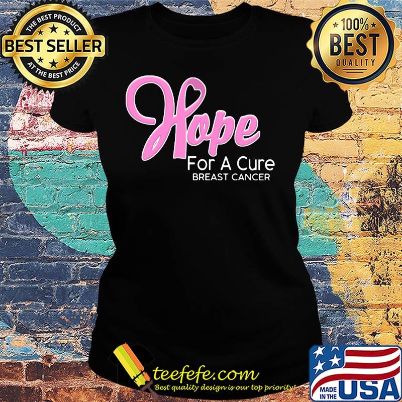 Hope for a cure breast cancer s Ladies tee Hope for a cure breast cancer s Ladies tee