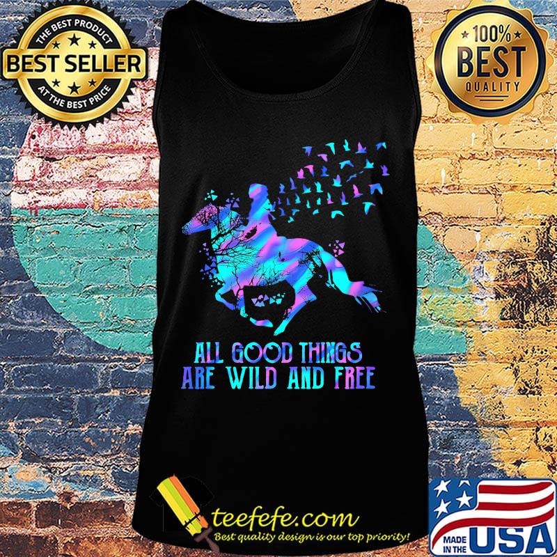 Horse all good things are wild and free s Tank top Horse all good things are wild and free s Tank top