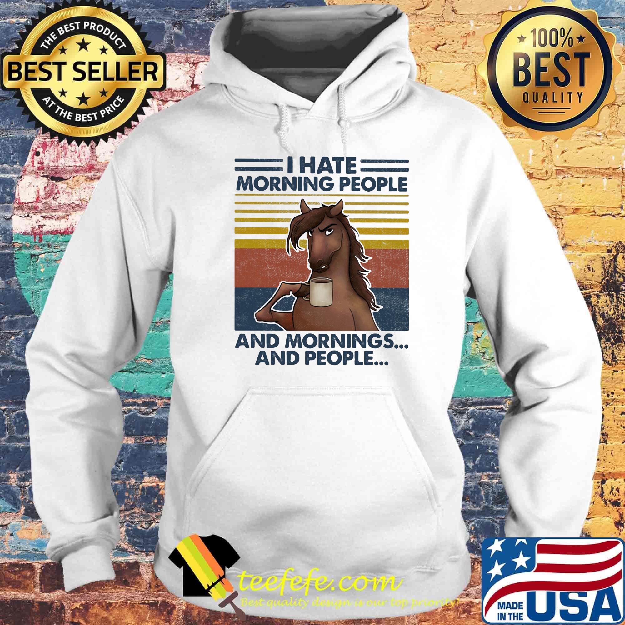 Horse drink coffee i hate morning people and mornings and people vintage retro s Hoodie Horse drink coffee i hate morning people and mornings and people vintage retro s Hoodie