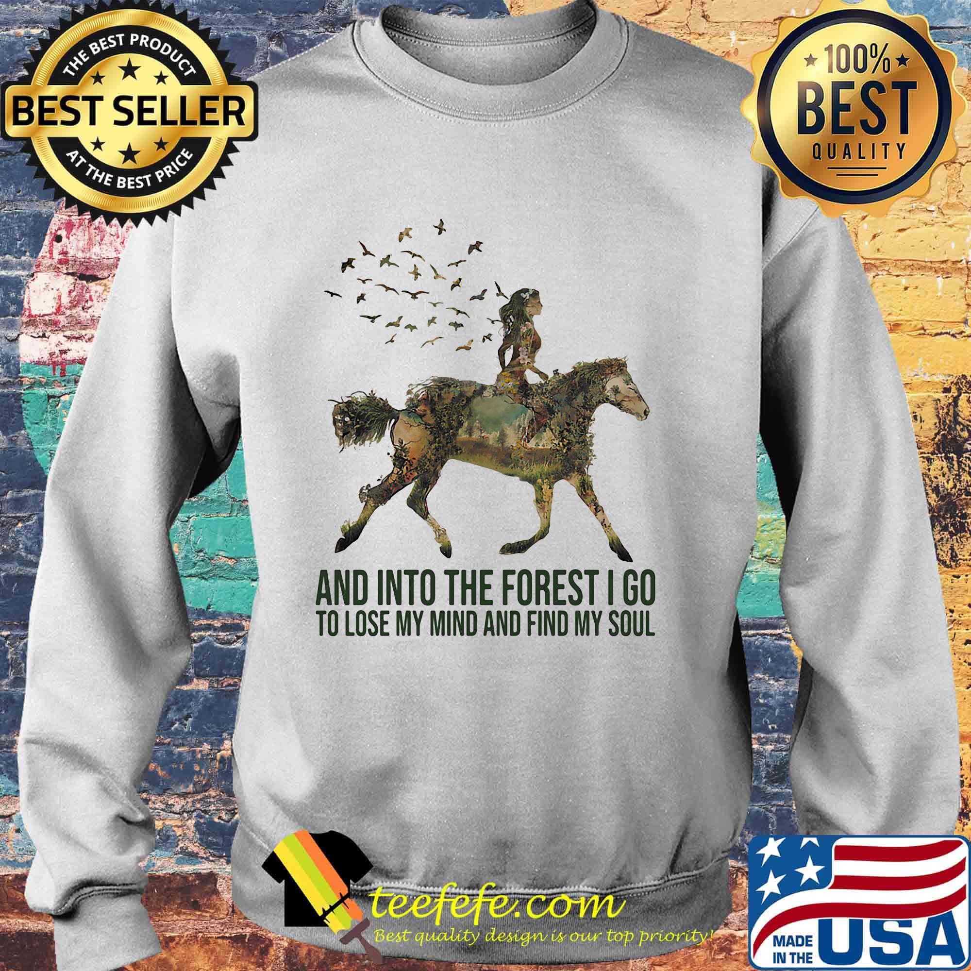 Horses and into the forest i go to lose my mind and find my soul s Sweater Horses and into the forest i go to lose my mind and find my soul s Sweater