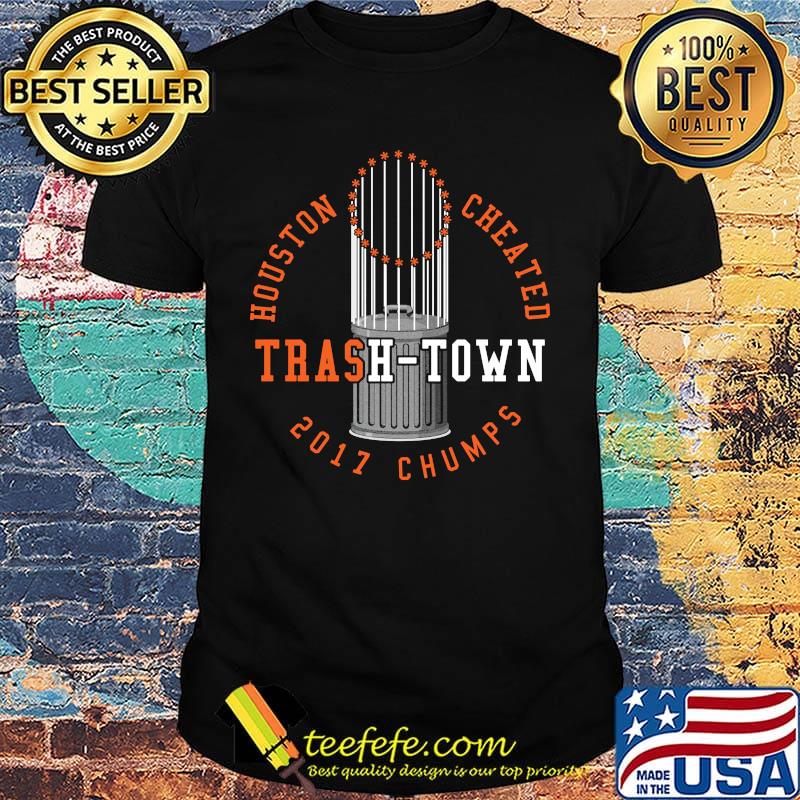 Houston cheated trash-town 2017 chumps shirt
