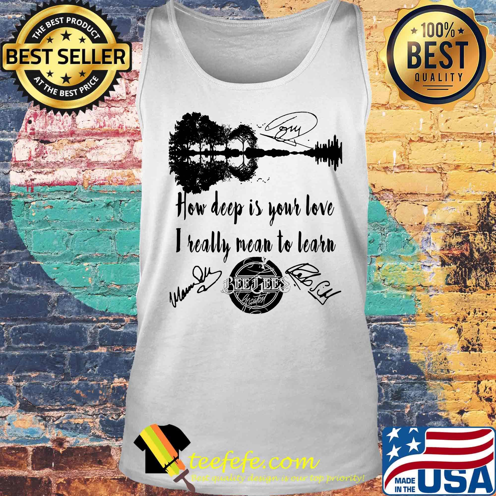 How deep is your love i really mean to learn beegees signatures s Tank top How deep is your love i really mean to learn beegees signatures s Tank top