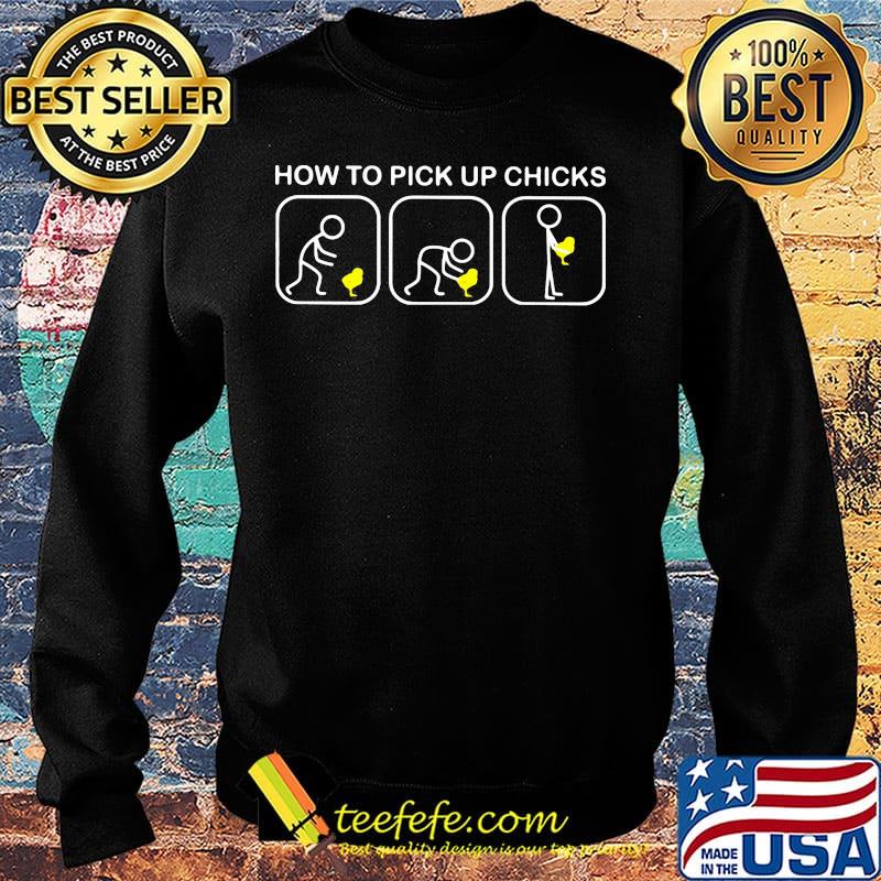 How to pick up chicks s Sweater How to pick up chicks s Sweater