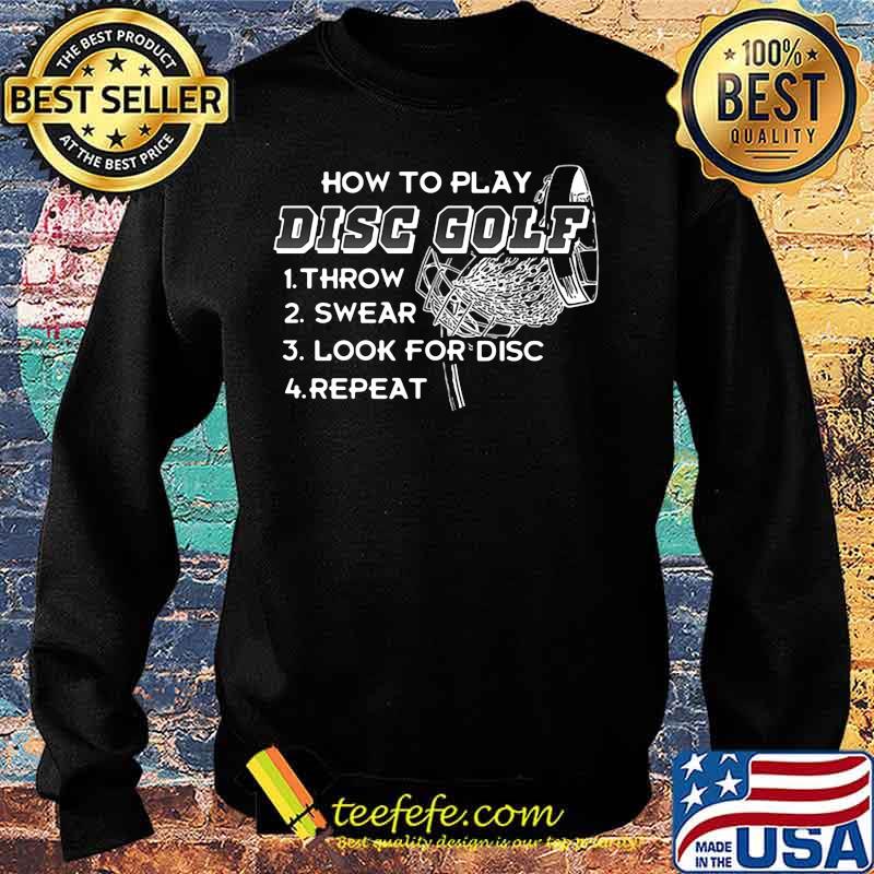 How to play disc golf throw swear look for disc repeat black s Sweater How to play disc golf throw swear look for disc repeat black s Sweater