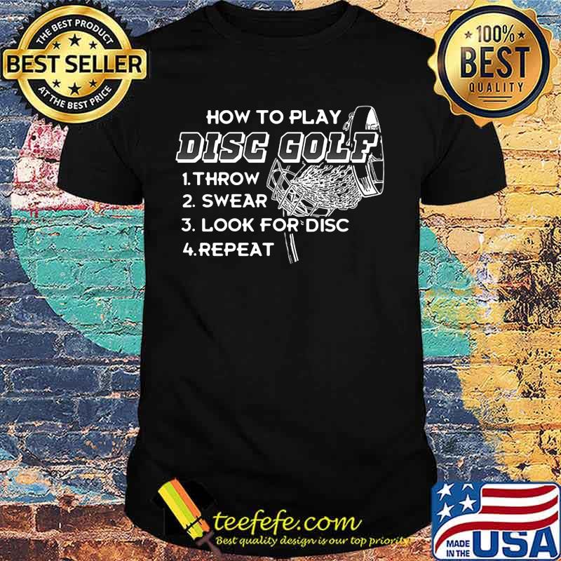 How to play disc golf throw swear look for disc repeat black shirt How to play disc golf throw swear look for disc repeat black shirt