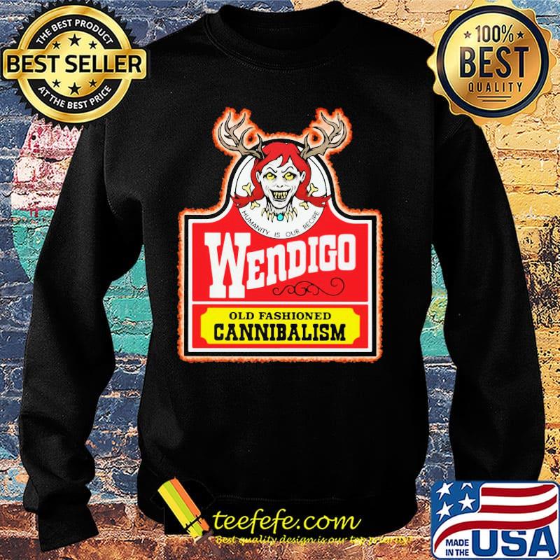 Humanity is our recipe wendigo old fashioned cannibalism s Sweater Humanity is our recipe wendigo old fashioned cannibalism s Sweater