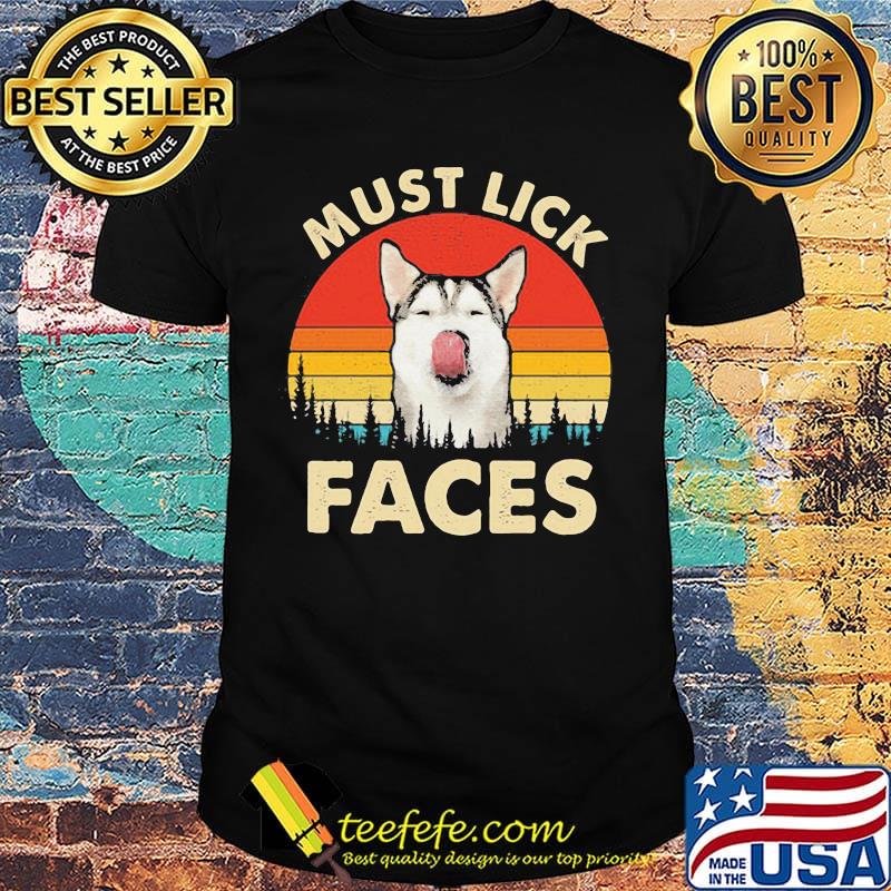 Husky Must lick faces vintage retro shirt