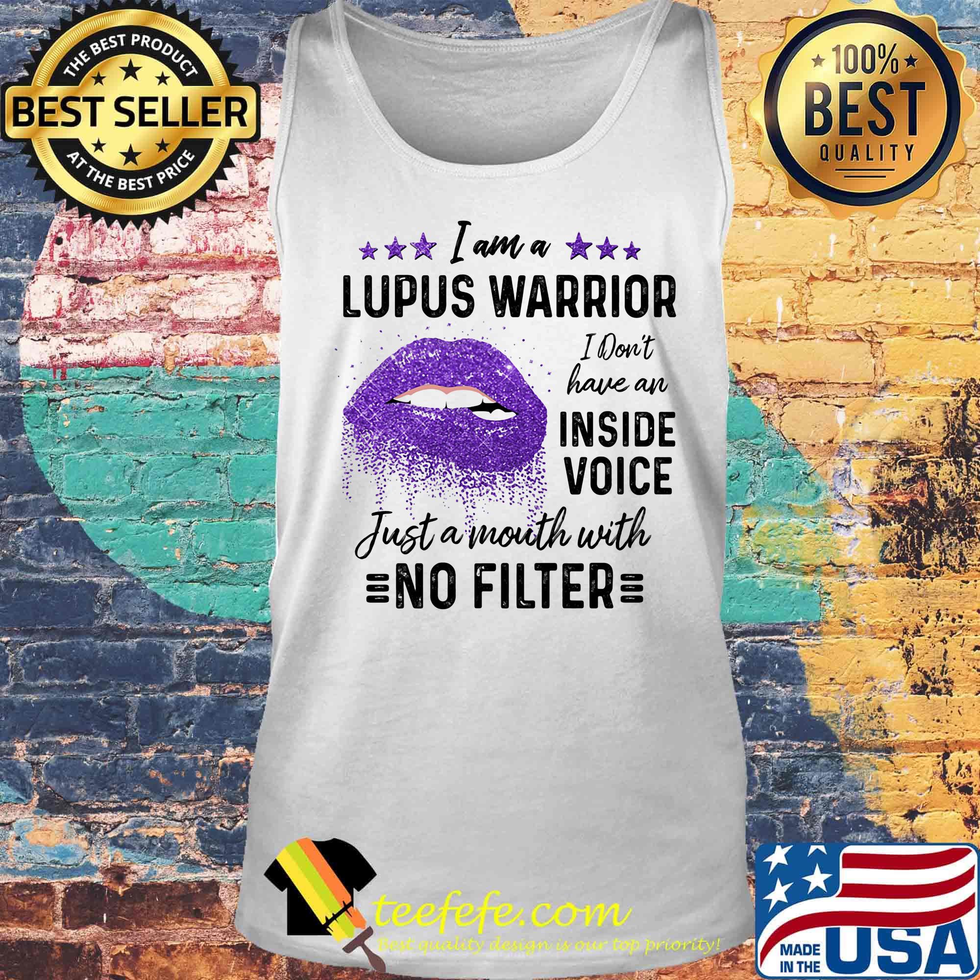 I Am A Lupus Warrior I Don't Have An Inside Voice Just A Month With No Filter Lips Purple Shirt Tank top I Am A Lupus Warrior I Don't Have An Inside Voice Just A Month With No Filter Lips Purple Shirt Tank top