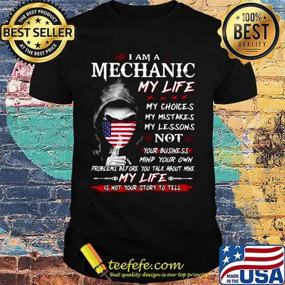 I Am A Mechanic My Life Choices Mistakes Lessons Not My Life Is Not Your Story To Tell Man Face Mask American Flag Shirt