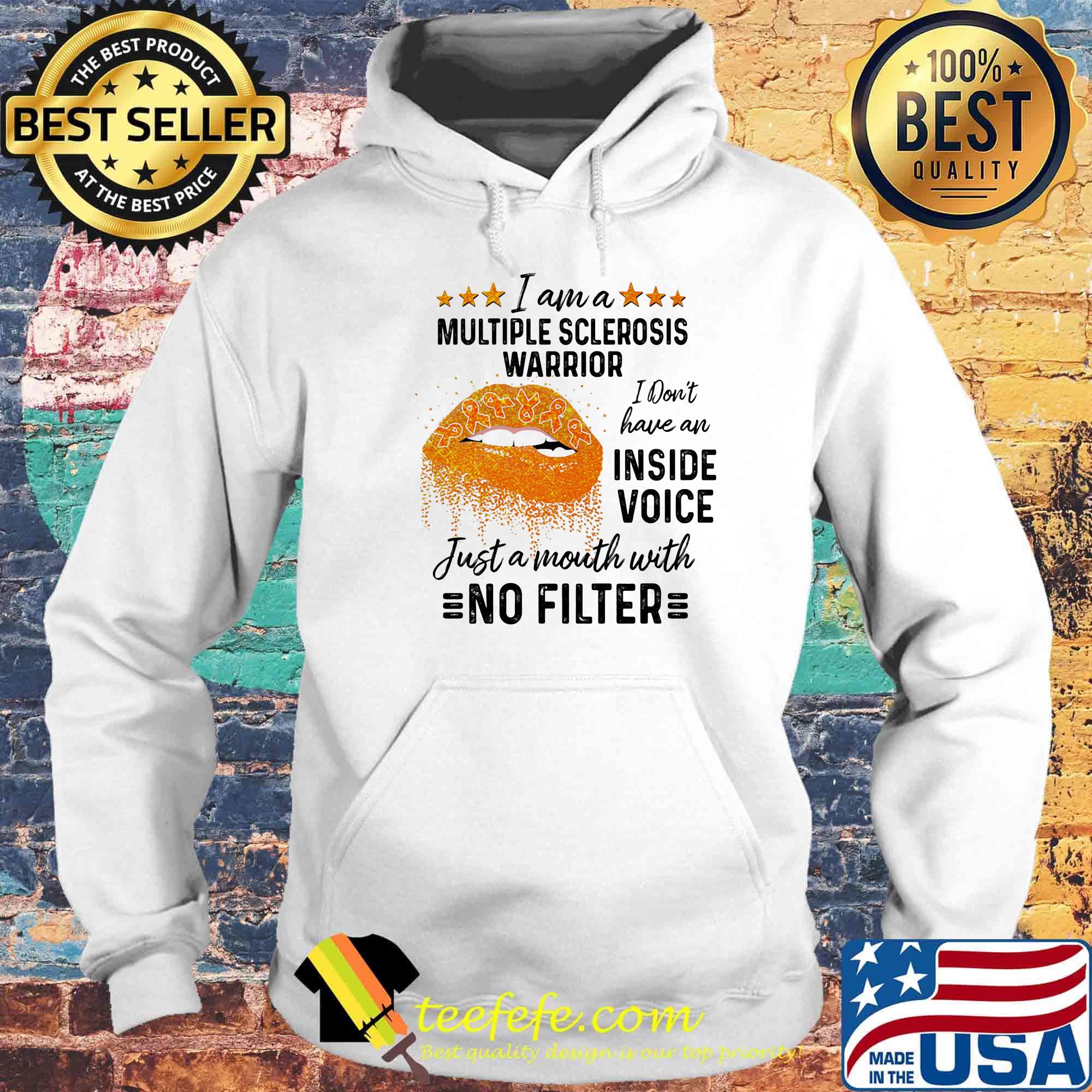 I Am A Multiple Sclerosis I Don't Have An Inside Voice Just A Month With No Filter Lips Orange Shirt Hoodie I Am A Multiple Sclerosis I Don't Have An Inside Voice Just A Month With No Filter Lips Orange Shirt Hoodie