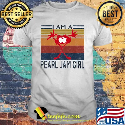 I am a pearl jam girl vintage retro shirt