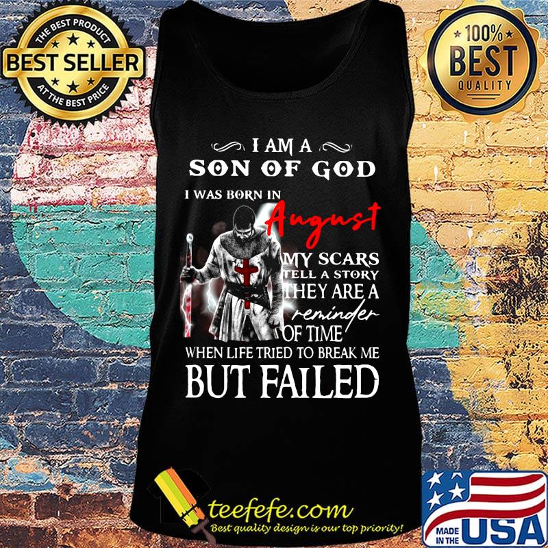 I am a son of God I was born in August but failed s Tank top I am a son of God I was born in August but failed s Tank top