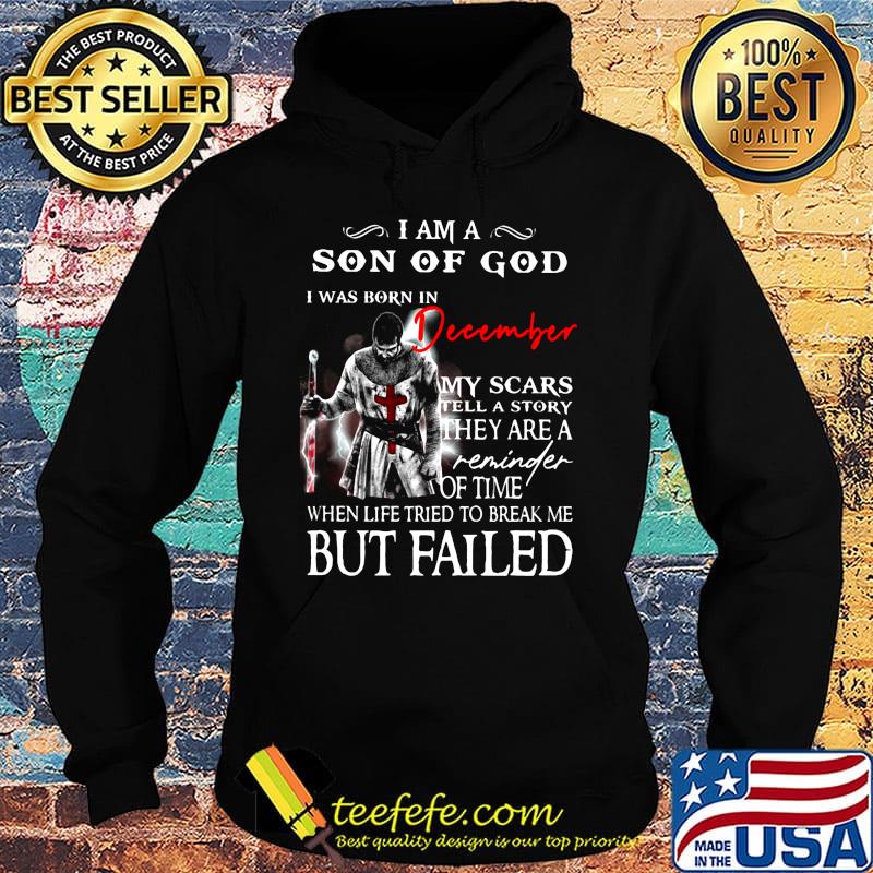 I am a son of God I was born in December but failed s Hoodie I am a son of God I was born in December but failed s Hoodie