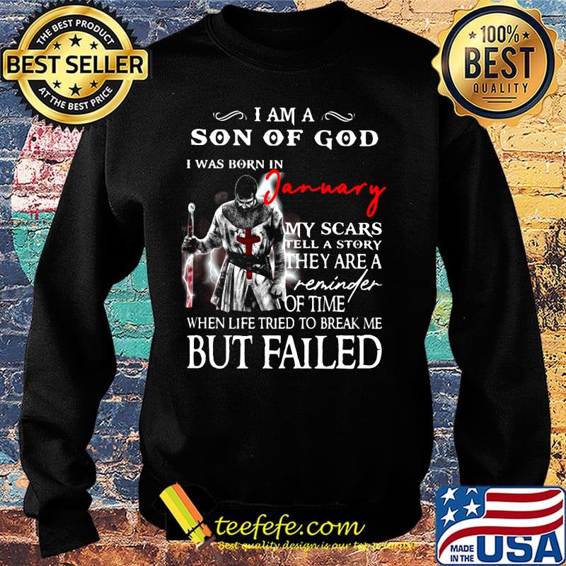 I am a son of God I was born in Jannary but failed s Sweater I am a son of God I was born in Jannary but failed s Sweater
